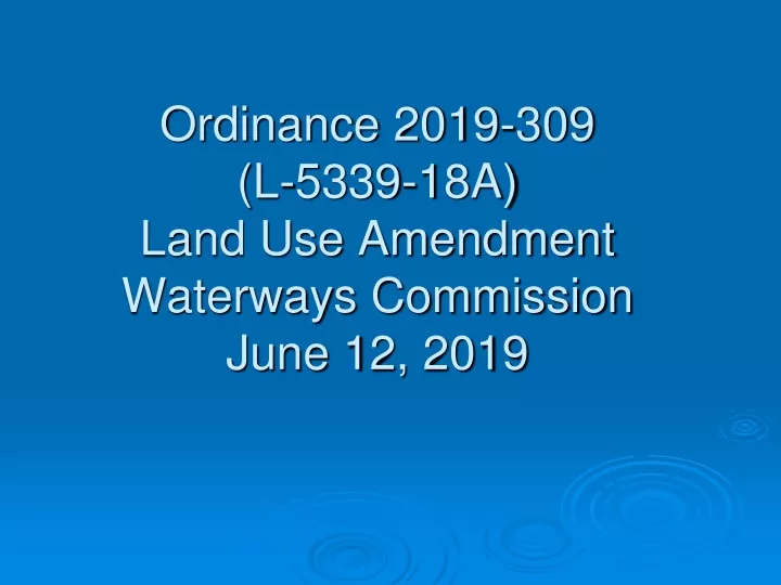 ordinance 2019 309 l 5339 18a land use amendment waterways commission june 12 2019