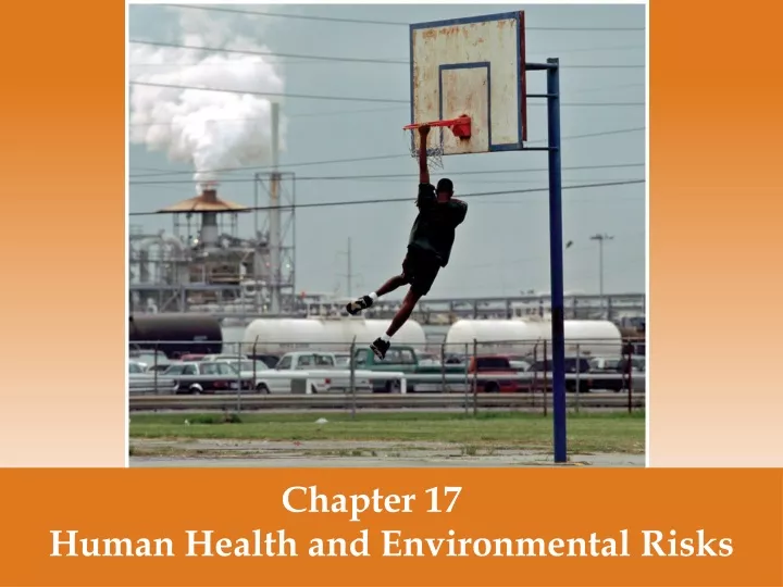 chapter 17 human health and environmental risks