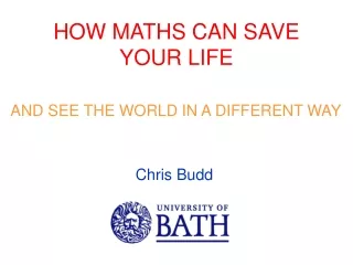 HOW MATHS CAN SAVE YOUR LIFE