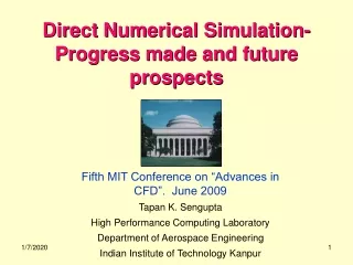 Fifth MIT Conference on “Advances in CFD”.  June 2009 Tapan K. Sengupta