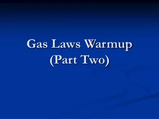 Gas Laws Warmup (Part Two)