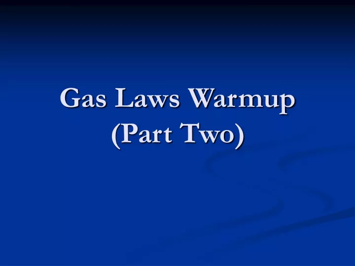 gas laws warmup part two