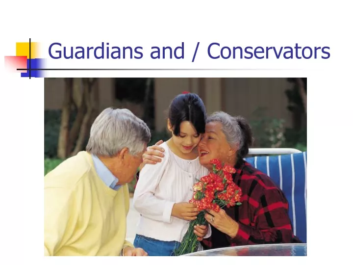 guardians and conservators