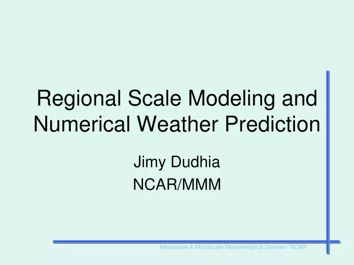 regional scale modeling and numerical weather prediction