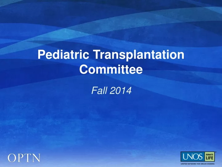 pediatric transplantation committee