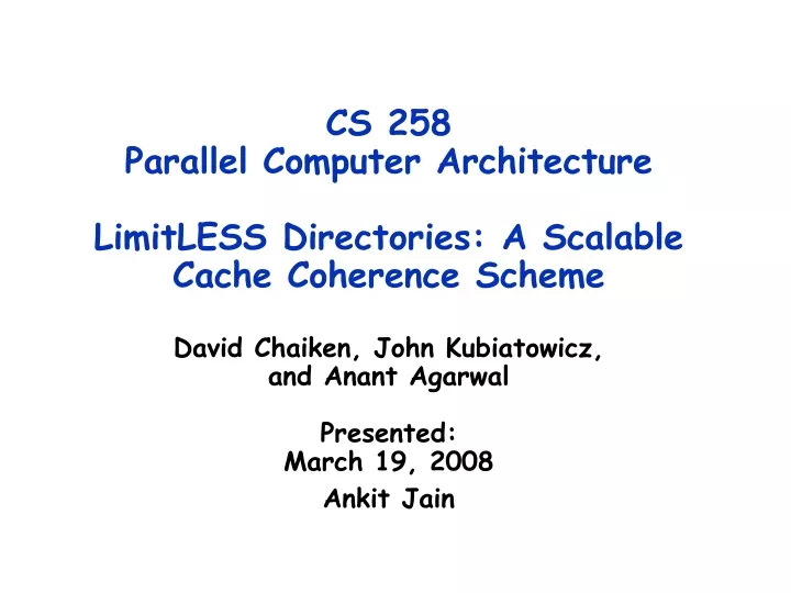 cs 258 parallel computer architecture limitless directories a scalable cache coherence scheme