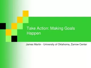 Take Action: Making Goals Happen