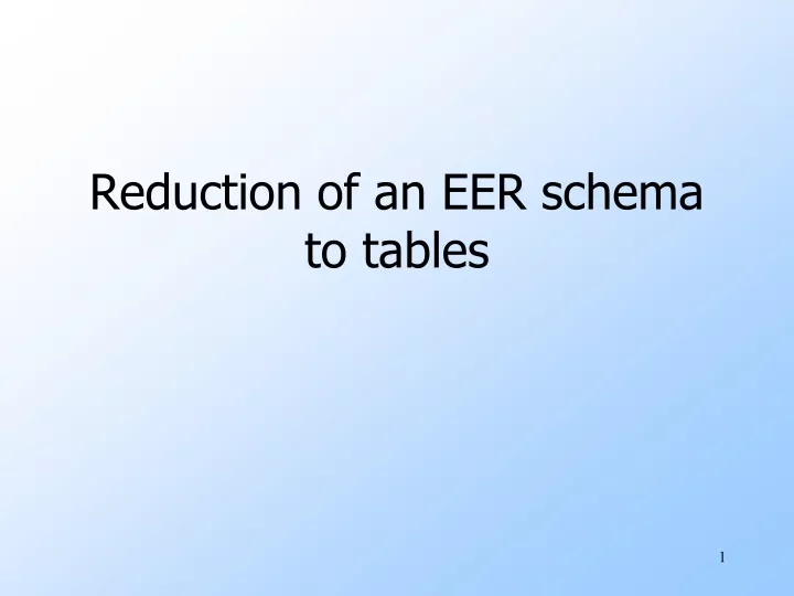 reduction of an eer schema to tables