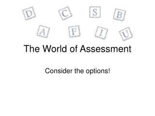 The World of Assessment