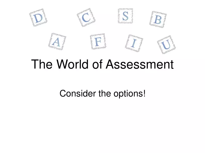 the world of assessment