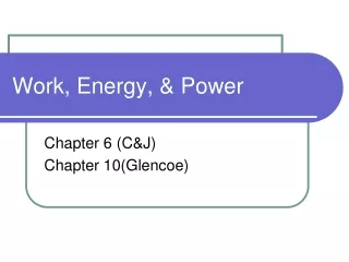 Work, Energy, &amp; Power
