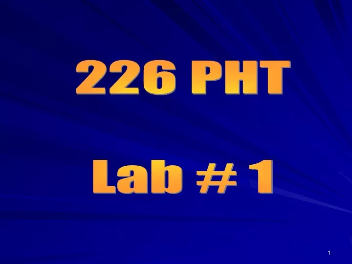 226 pht lab 1