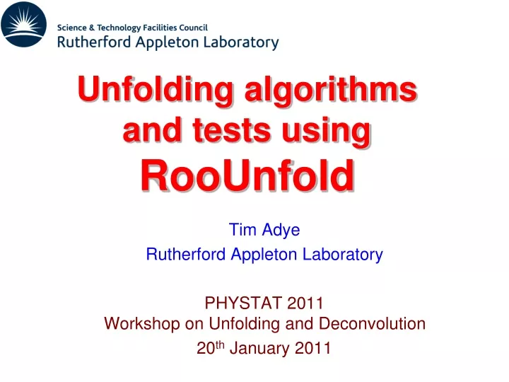 unfolding algorithms and tests using roounfold