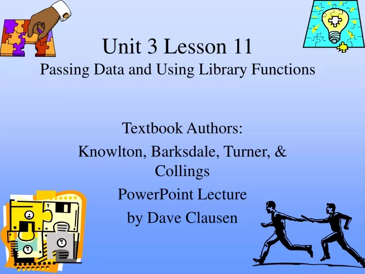 unit 3 lesson 11 passing data and using library functions
