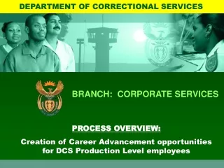 PROCESS OVERVIEW: Creation of Career Advancement opportunities for DCS Production Level employees