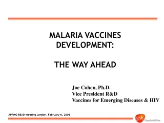 MALARIA VACCINES DEVELOPMENT: THE WAY AHEAD