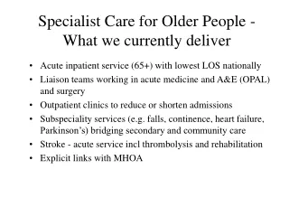 Specialist Care for Older People - What we currently deliver