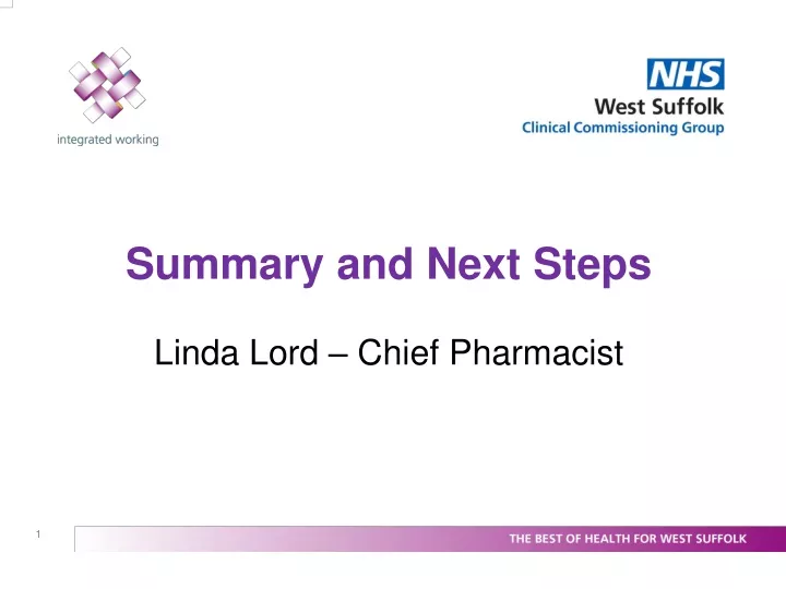 summary and next steps linda lord chief pharmacist