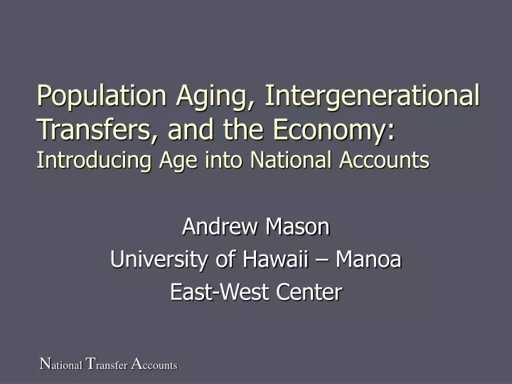 population aging intergenerational transfers and the economy introducing age into national accounts