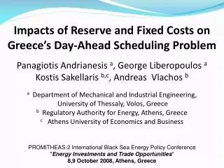 Impacts of Reserve and Fixed Costs on Greece’s Day-Ahead Scheduling Problem