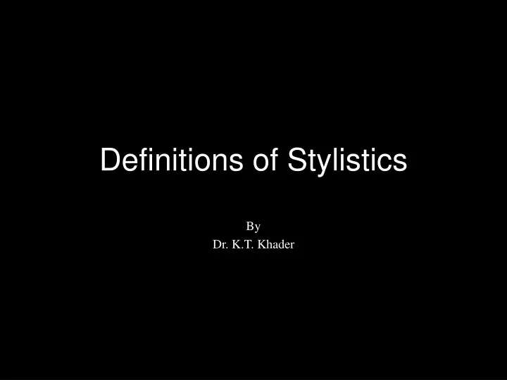 definitions of stylistics