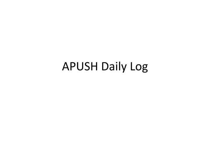 apush daily log