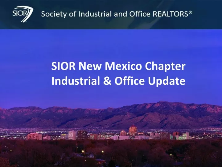 sior new mexico chapter industrial office update