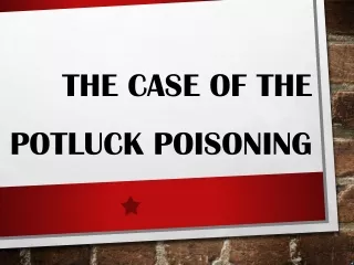 The Case of the  Potluck Poisoning