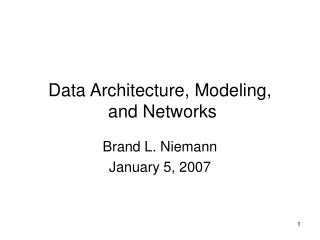 Data Architecture, Modeling,  and Networks