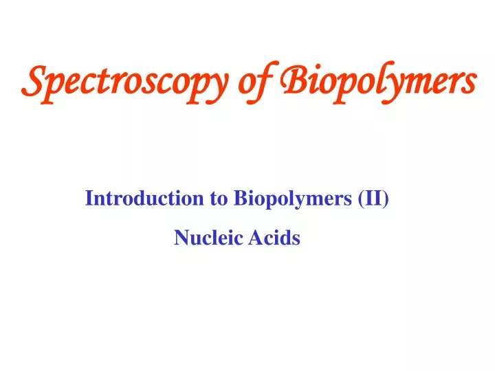 spectroscopy of biopolymers