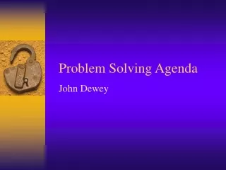 Problem Solving Agenda John Dewey
