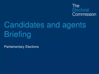 Candidates and agents Briefing