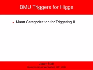 BMU Triggers for Higgs
