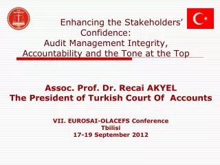 Assoc . Prof.  Dr. Recai  AKYEL The President  of  Turkish Court  Of   Accounts