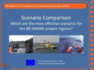 Scenario Comparison Which are the most effective scenarios for the BE-AWARE project regions?