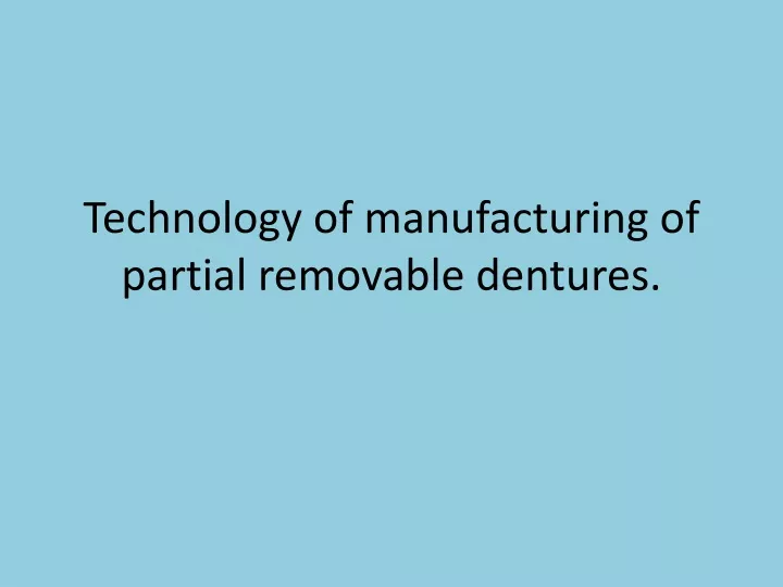technology of manufacturing of partial removable dentures