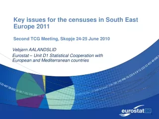 Key issues for the censuses in South East Europe 2011 Second TCG Meeting, Skopje 24-25 June 2010