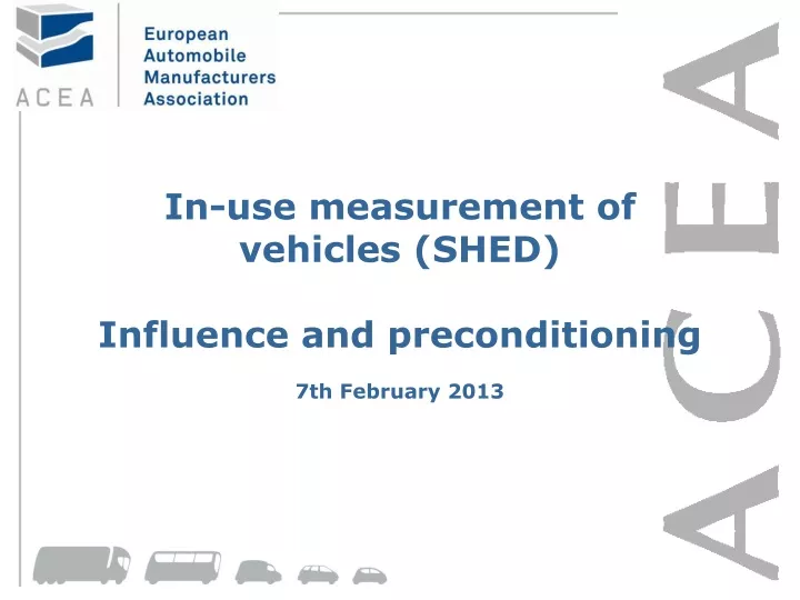 in use measurement of vehicles shed influence