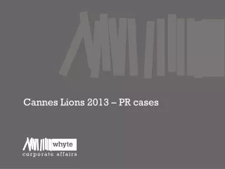 Cannes Lions 2013 – PR cases