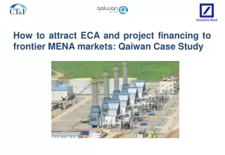 How to attract ECA and project financing to frontier MENA markets: Qaiwan Case Study