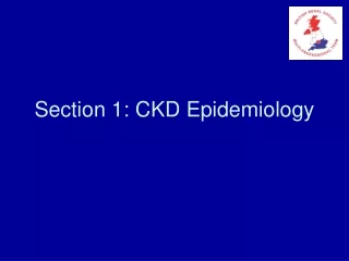 Section 1: CKD Epidemiology