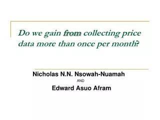 Do we gain  from  collecting price data more than once per month ?