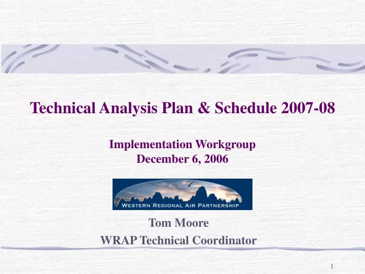 technical analysis plan schedule 2007 08 implementation workgroup december 6 2006