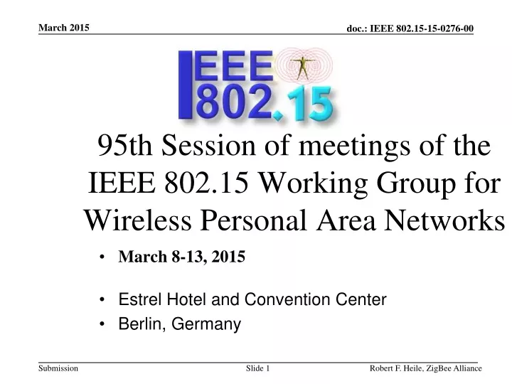 95th session of meetings of the ieee 802 15 working group for wireless personal area networks