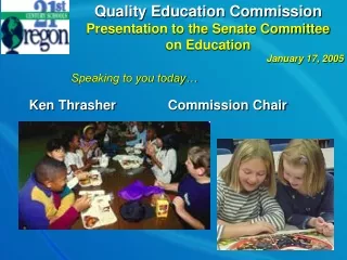 Quality Education Commission Presentation to the Senate Committee  on Education January 17, 2005