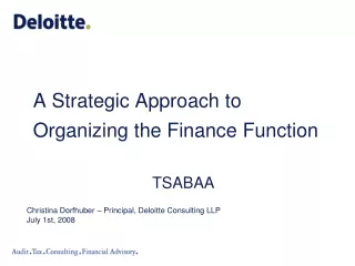 A Strategic Approach to  Organizing the Finance Function