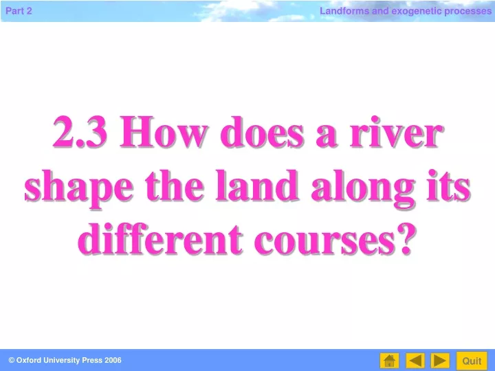 2 3 how does a river shape the land along