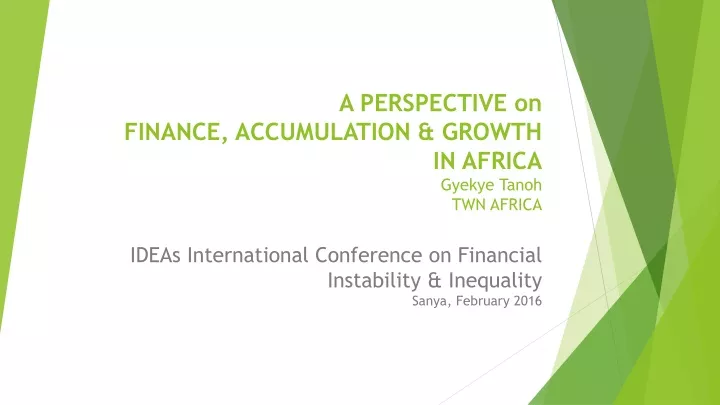 a perspective on finance accumulation growth in africa gyekye tanoh twn africa