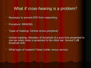 What if cross-hearing is a problem?