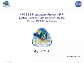 NPOESS Preparatory Project (NPP)  NASA Science Data Segment (SDS)  Ocean PEATE Activities